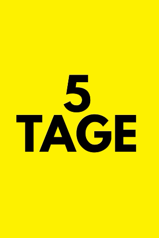 Noch 5 Tage